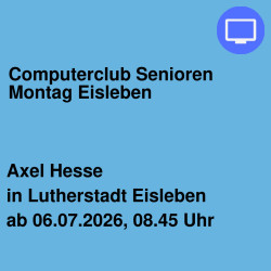 Computerclub Senioren Montag Eisleben
