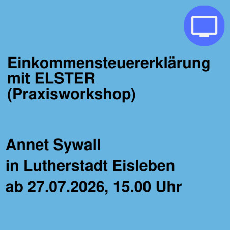 Einkommensteuererklärung mit ELSTER (Praxisworkshop)