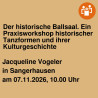 Der historische Ballsaal. Ein Praxisworkshop historischer Tanzformen und ihrer Kulturgeschichte