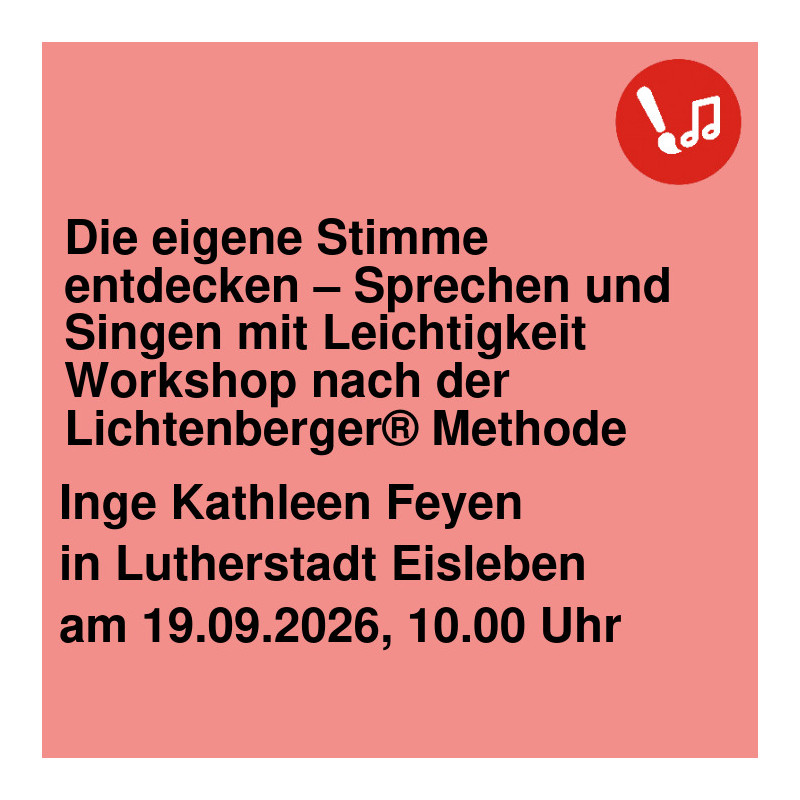Die eigene Stimme entdecken – Sprechen und Singen mit Leichtigkeit  Workshop nach der Lichtenberger® Methode