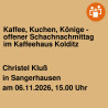Kaffee, Kuchen, Könige - offener Schachnachmittag im Kaffeehaus Kolditz