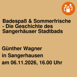 Badespaß & Sommerfrische - Die Geschichte des Sangerhäuser Stadtbads