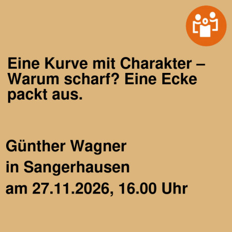 Eine Kurve mit Charakter –Warum scharf? Eine Ecke packt aus.
