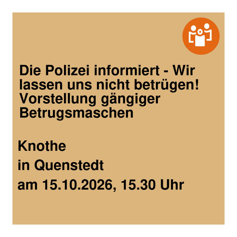 Die Polizei informiert - Wir lassen uns nicht betrügen! Vorstellung gängiger Betrugsmaschen