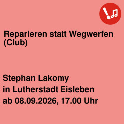 Reparieren statt Wegwerfen (Club)