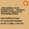 „Stressabbau durch Entspannung“ – Resilienz stärken und gesund im Schulalltag bleiben