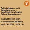 Selbstwirksam statt fremdbestimmt - Konfliktdynamiken im Schulalltag erkennen