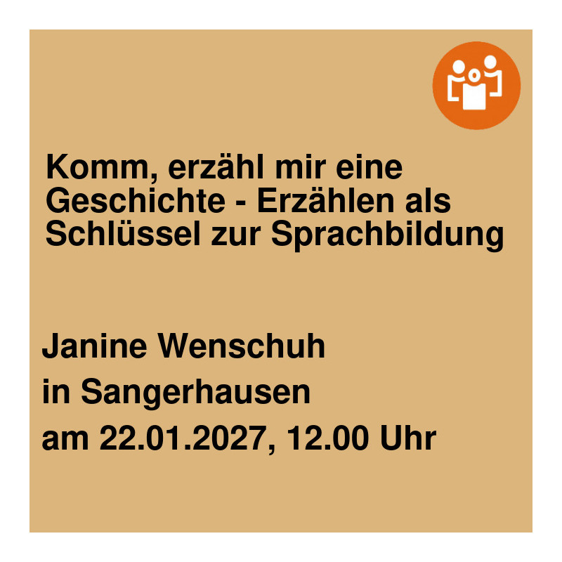 Komm, erzähl mir eine Geschichte - Erzählen als Schlüssel zur Sprachbildung