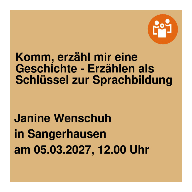Komm, erzähl mir eine Geschichte - Erzählen als Schlüssel zur Sprachbildung