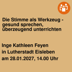 Die Stimme als Werkzeug - gesund sprechen, überzeugend unterrichten