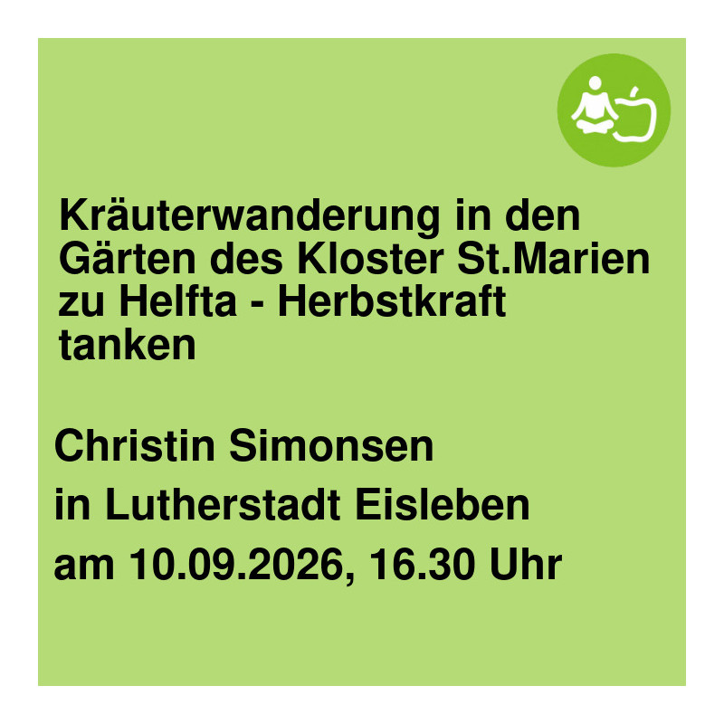 Kräuterwanderung in den Gärten des Kloster St.Marien zu Helfta - Herbstkraft tanken