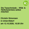 Die Teeschmiede – Wild- & Heilkräutertees selbst mischen