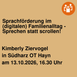 Sprachförderung im (digitalen) Familienalltag - Sprechen statt scrollen!
