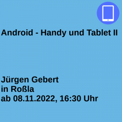 Android - Handy und Tablet...