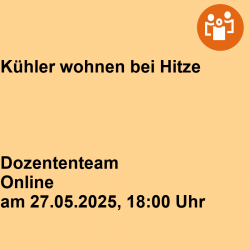 Kühler wohnen bei Hitze
