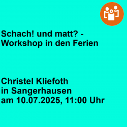 Schach! und matt? - Workshop in den Ferien