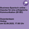 Business-Spanisch online - Impulse für eine erfolgreiche Kommunikation (B1/B2)
