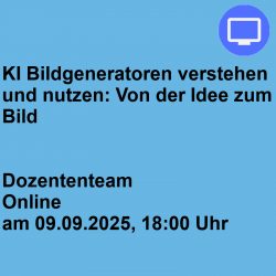 KI Bildgeneratoren verstehen und nutzen: Von der Idee zum Bild