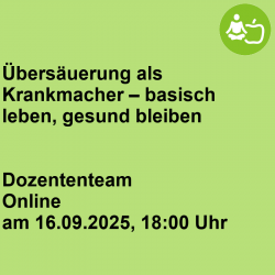 Übersäuerung als Krankmacher – basisch leben, gesund bleiben
