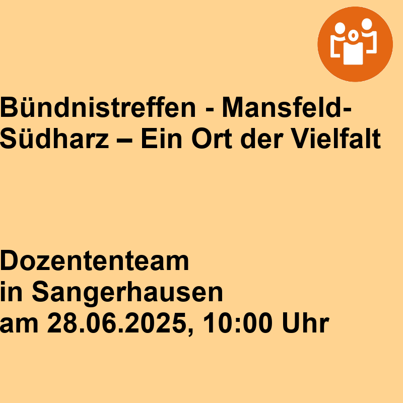 Bündnistreffen - Mansfeld-Südharz – Ein Ort der Vielfalt Bündnistreffen - Mansfeld-Südharz – Ein Ort der Vielfalt