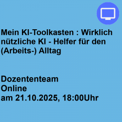 Mein KI-Toolkasten : Wirklich nützliche KI - Helfer für den (Arbeits-) Alltag