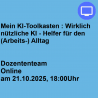 Mein KI-Toolkasten : Wirklich nützliche KI - Helfer für den (Arbeits-) Alltag