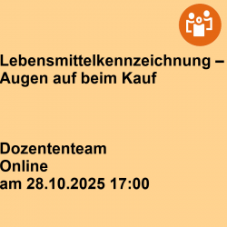 Lebensmittelkennzeichnung – Augen auf beim Kauf