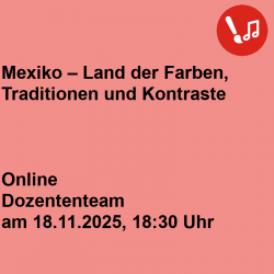 Mexiko – Land der Farben, Traditionen und Kontraste