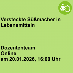 Versteckte Süßmacher in Lebensmitteln