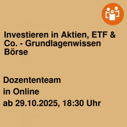 Investieren in Aktien, ETF & Co. - Grundlagenwissen Börse